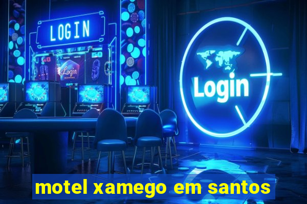 motel xamego em santos